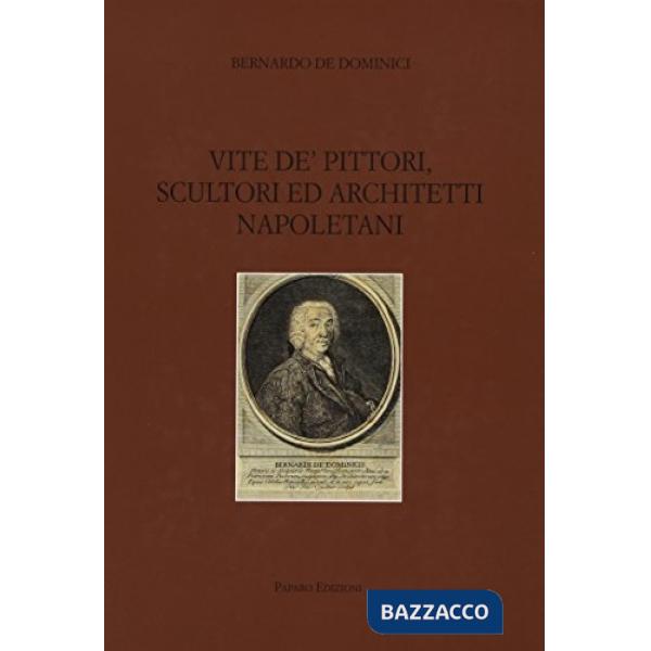 Vite de' pittori, scultori ed architetti napoletani