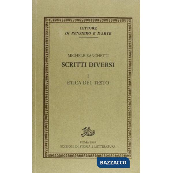 Scritti diversi. Vol. 1: Etica del testo