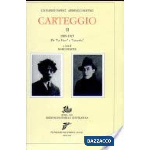 Carteggio. Vol. 2: 1909-1915. Da «La Voce» a «Lacerba»