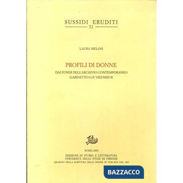 Profili di donne. Dai fondi dell'Archivio contemporaneo G. P. Vieusseux