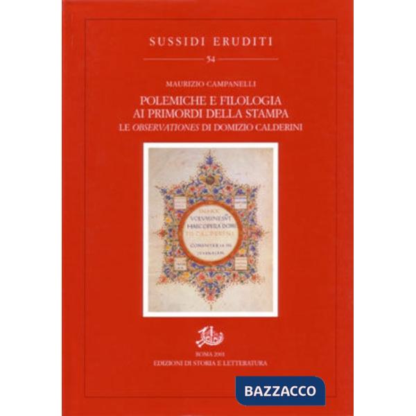 Polemiche e filologia nella Roma del Quattrocento: le «Observationes» di Domizio Calderini