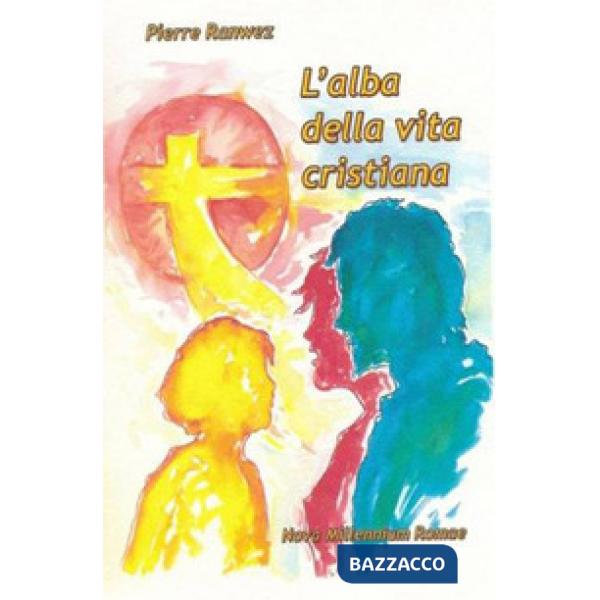 Alba della vita cristiana (L')