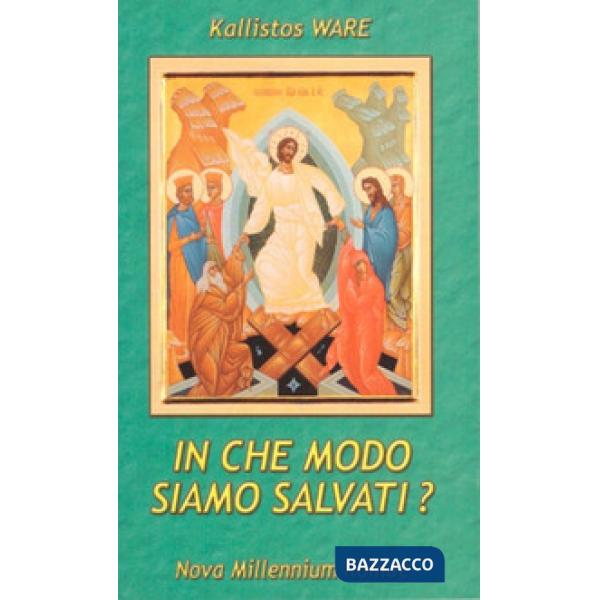 In che modo siamo salvati?