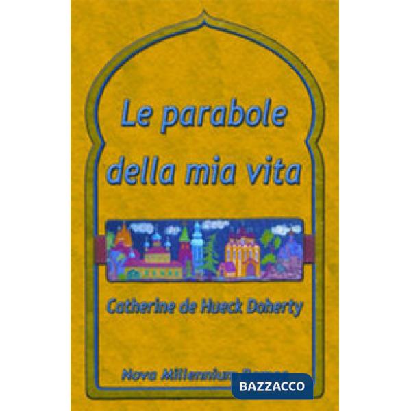 Parabole della mia vita (Le)