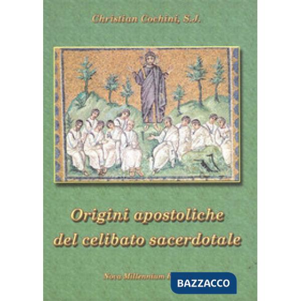 Origini apostoliche del celibato sacerdotale (Le)