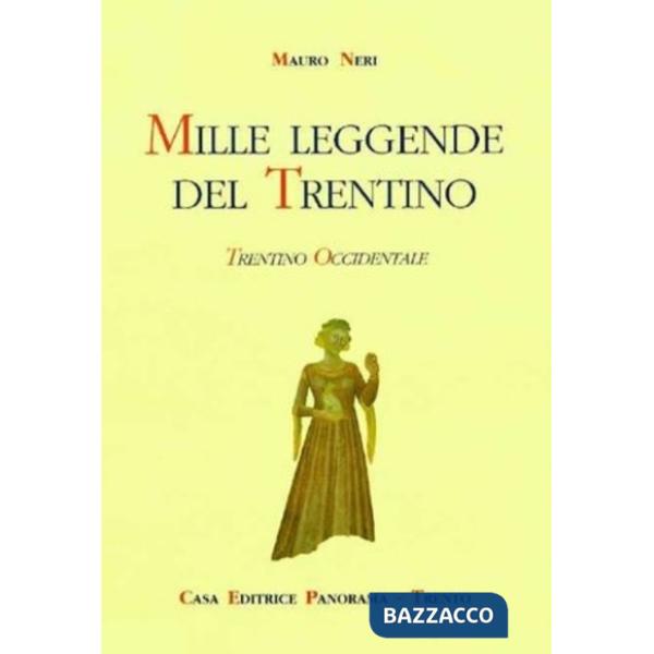 Mille leggende del Trentino. Vol. 3: Trentino occidentale