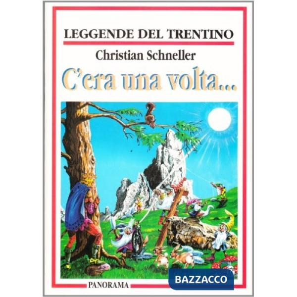 C'era una volta... Leggende e favole del Trentino
