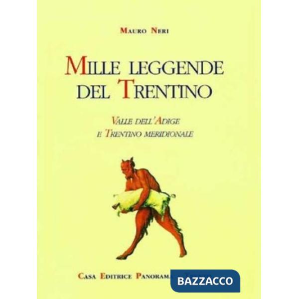 Mille leggende del Trentino. Vol. 2: Valle dell'Adige e Trentino meridionale