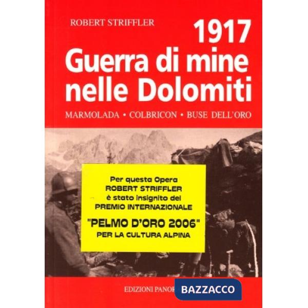Guerra di mine nelle Dolomiti. Marmolada, Colbricón, Buse dell'oro 1917
