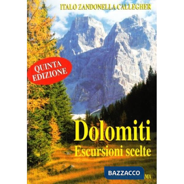 Dolomiti. Escursioni scelte