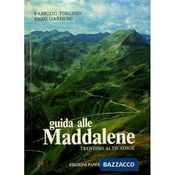 Guida alle Maddalene. Trentino Alto Adige