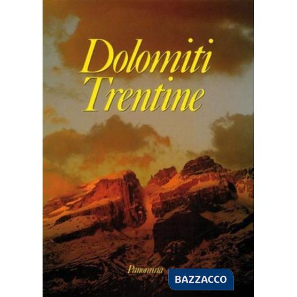 Dolomiti trentine. Ediz. illustrata