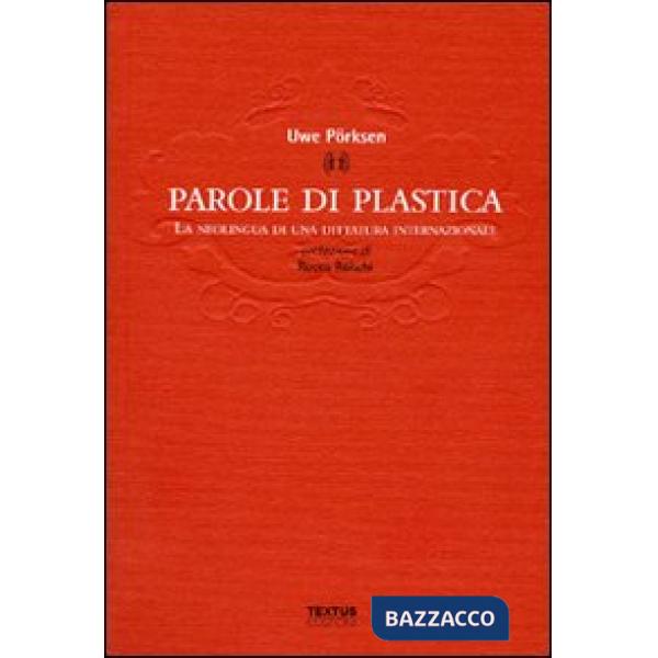Parole di plastica. La neolingua di una dittatura internazionale
