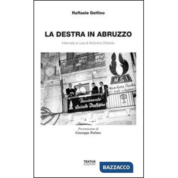 Destra in Abruzzo. Intervista a cura di Antonio Orlando (La)