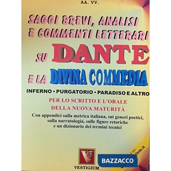 Saggi brevi, analisi e commenti letterari su Dante e la Divina Commedia. Per lo 