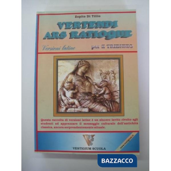Vertendi ars ratioque. Versioni latine. Per il triennio