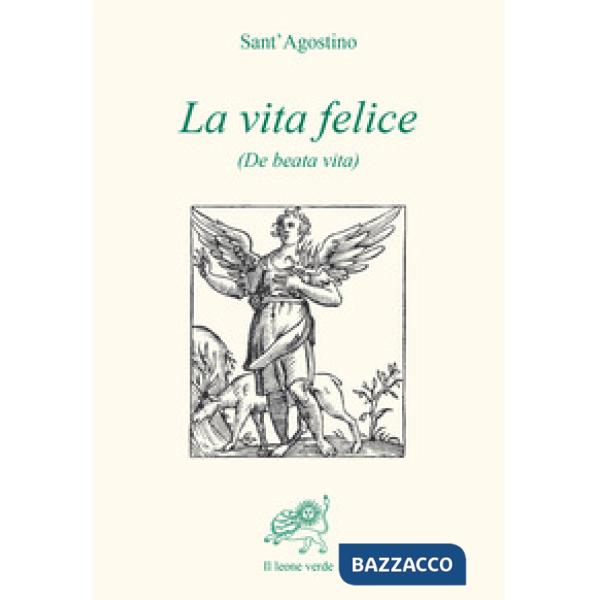 Vita felice (De beata vita) (La)