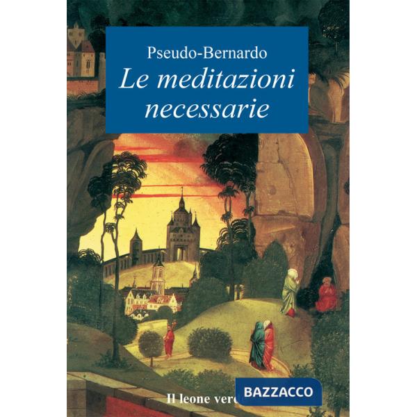 Meditazioni necessarie (Le)