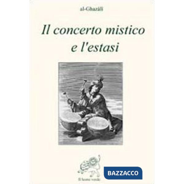 Concerto mistico e l'estasi (Il)