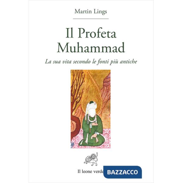 Profeta Muhammad. La sua vita secondo le fonti più antiche (Il)