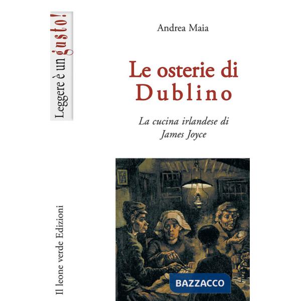 Osterie di Dublino. La cucina irlandese di James Joyce (Le)