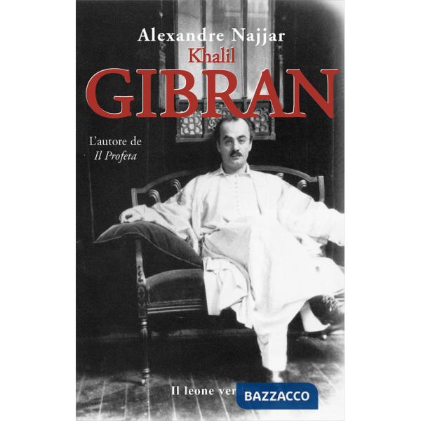 Kahlil Gibran, l'autore de «Il profeta»