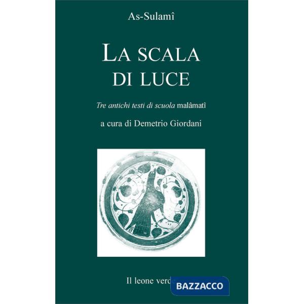 Scala di luce. Tre antichi testi di scuola malamati (La)