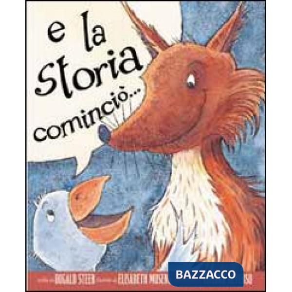 E la storia cominciò
