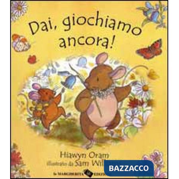 Dai, giochiamo ancora!