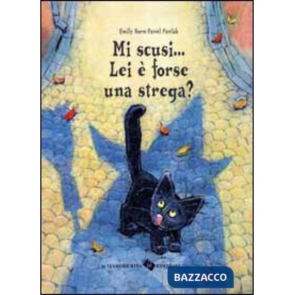 Mi scusi... Lei è forse una strega?