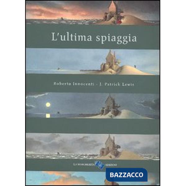 Ultima spiaggia. Ediz. illustrata (L')