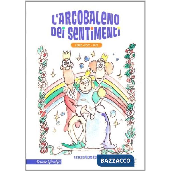 Arcobaleno dei sentimenti. Con DVD (L')