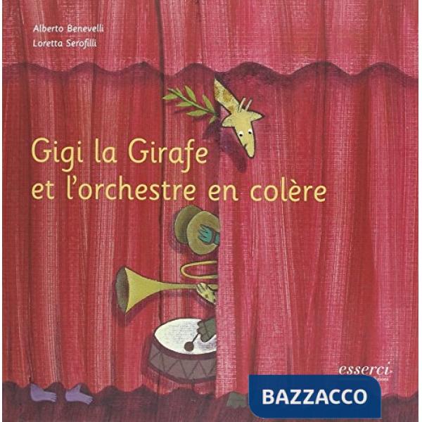Gigi la girafe et l'orchestre en colère