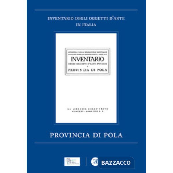 Provincia di Pola. Inventario degli Oggetti d'Arte