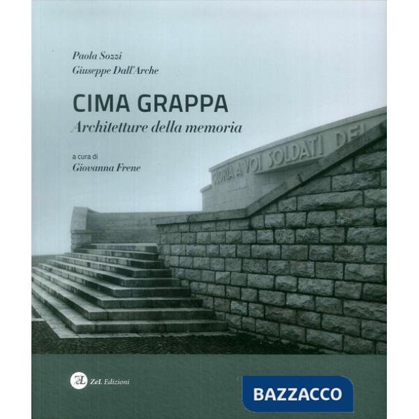 Cima Grappa. Architetture della memoria