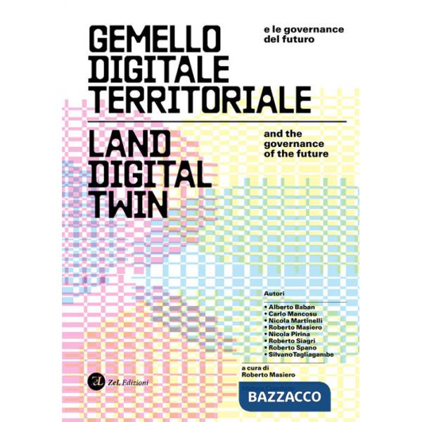 Gemello digitale territoriale e le governance del fututo. Land digital twin and the governance of the future