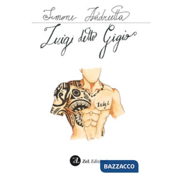 Luigi detto Gigio. Ediz. integrale