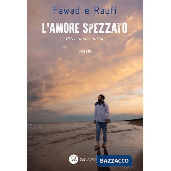 Amore spezzato. Oltre ogni confine (L')