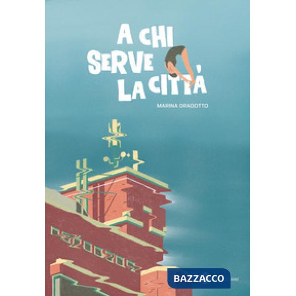 A chi serve la città. Conversazioni con Marina Dragotto