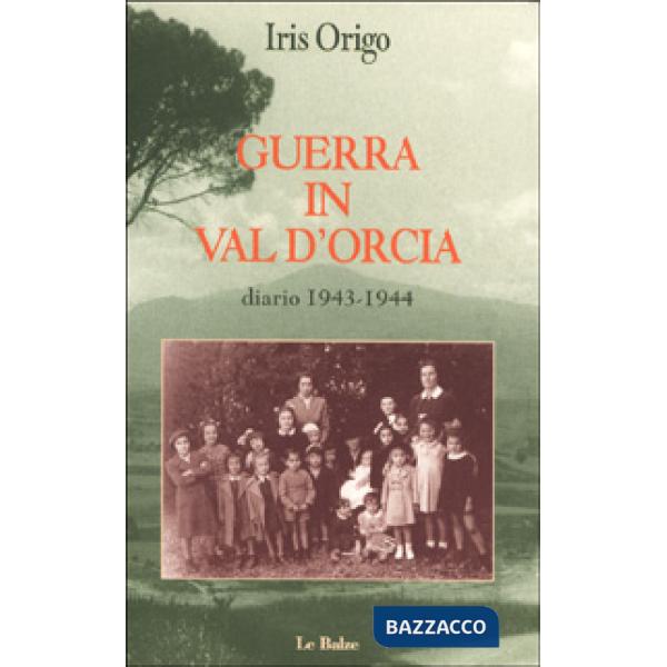 Guerra in Val d'Orcia. Diario 1943-1944