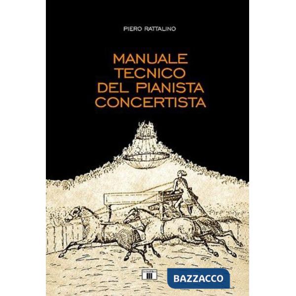 Manuale tecnico del pianista concertista