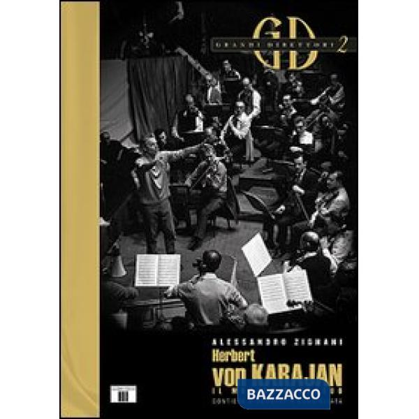 Herbert von Karajan. Il musico perpetuo