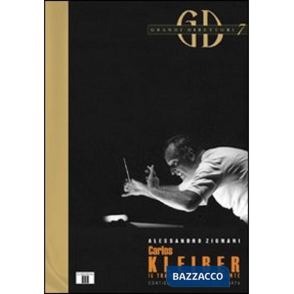 Carlos Kleiber. Il tramonto dell'Occidente