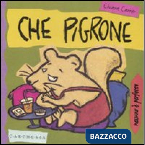 Che pigrone. Tibò, un ghiro un po' pigro