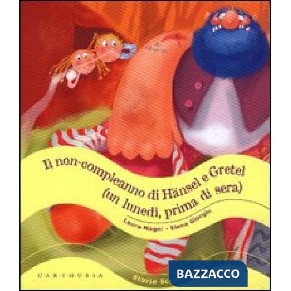 Non-compleanno di Hänsel e Gretel (un lunedì, prima di sera) (Il)