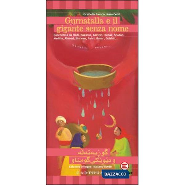Gurnatalla e il gigante senza nome. Ediz. italiana e curda