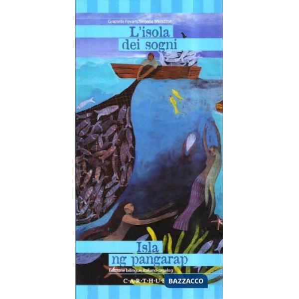 Isola dei sogni. Una storia dalle filippine. Ediz. italiana e tagalog (L')