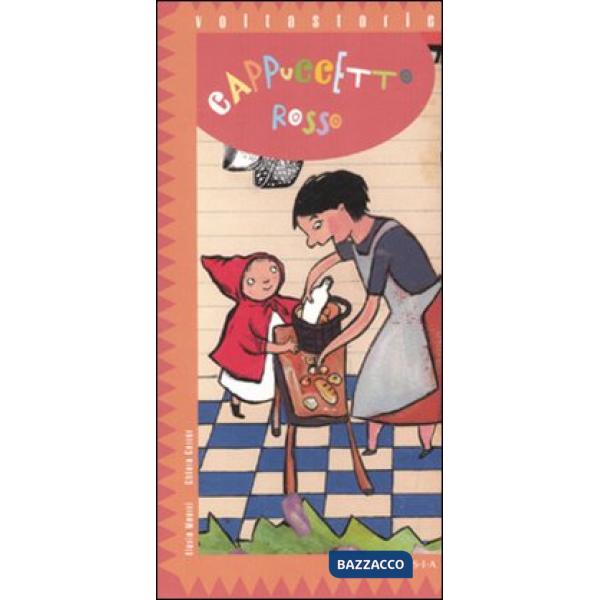 Cappuccetto Rosso. Ediz. illustrata