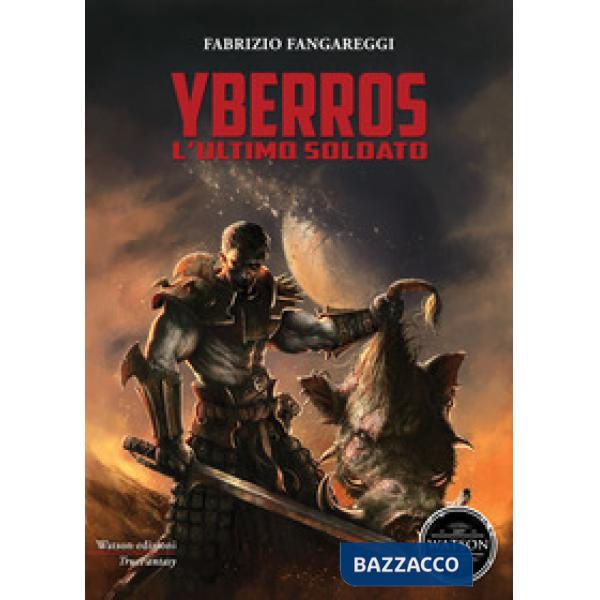 Yberros. L'ultimo soldato