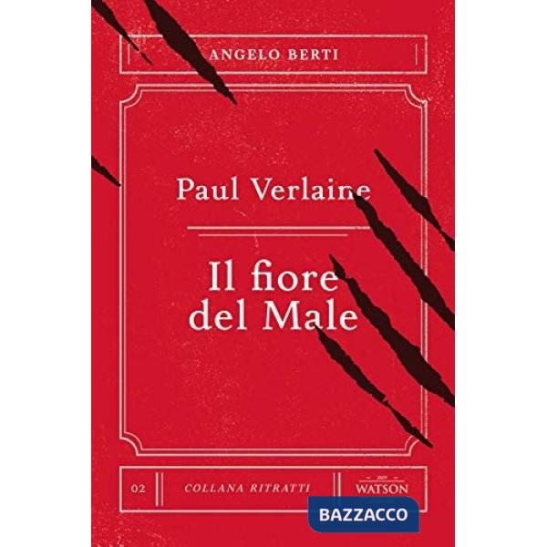 Paul Verlaine. Il fiore del male